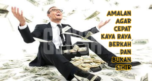 Amalan Agar Cepat Kaya Raya Berkah dan Bukan Sihir