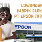 Lowongan Kerja Pabrik Elektronik PT Epson Indonesia
