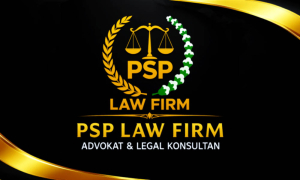 PSP LAW FIRM: Profesional Mengedepankan Integritas, Solusi, dan Kepastian Hukum